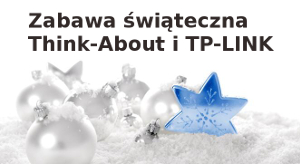  Wyniki zabawy świątecznej z Think-About i TP-LINK