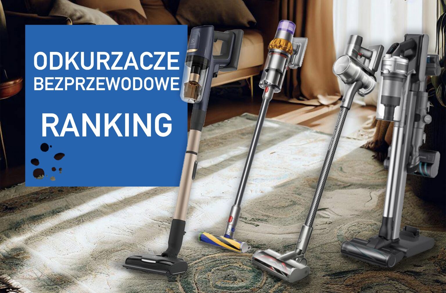 Najlepszy odkurzacz bezprzewodowy. Ranking 2024 najlepszy odkurzacz bezprzewodowy ranking 2024