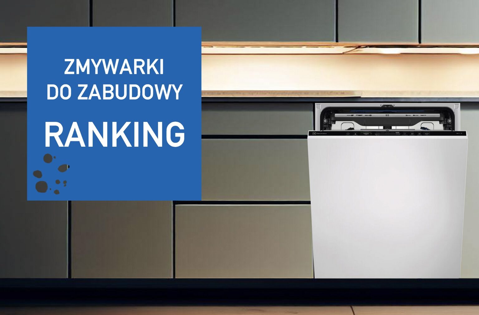 Ranking zmywarek do zabudowy. Te modele są warte Twojej uwagi – na pewno Ranking zmywarek do zabudowy. Te modele są warte Twojej uwagi - na pewno