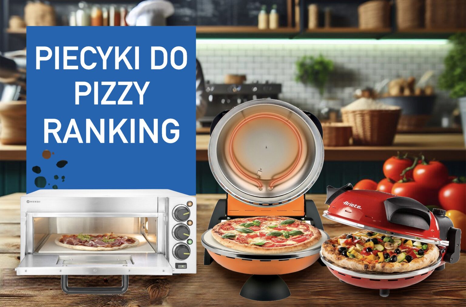 Domowe piecyki do pizzy. Jaki piec do pizzy wybrać 2024 Domowe piecyki do pizzy. Jaki piec do pizzy wybrać 2024